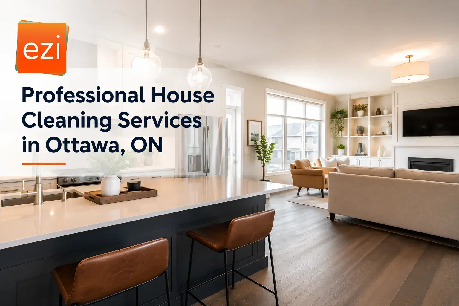 Professional house cleaning services in Ottawa — spotless kitchen and living room